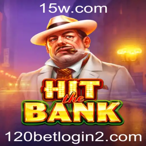 120bet.com login | Descubra o Empolgante Mundo do Jogo HitTheBank